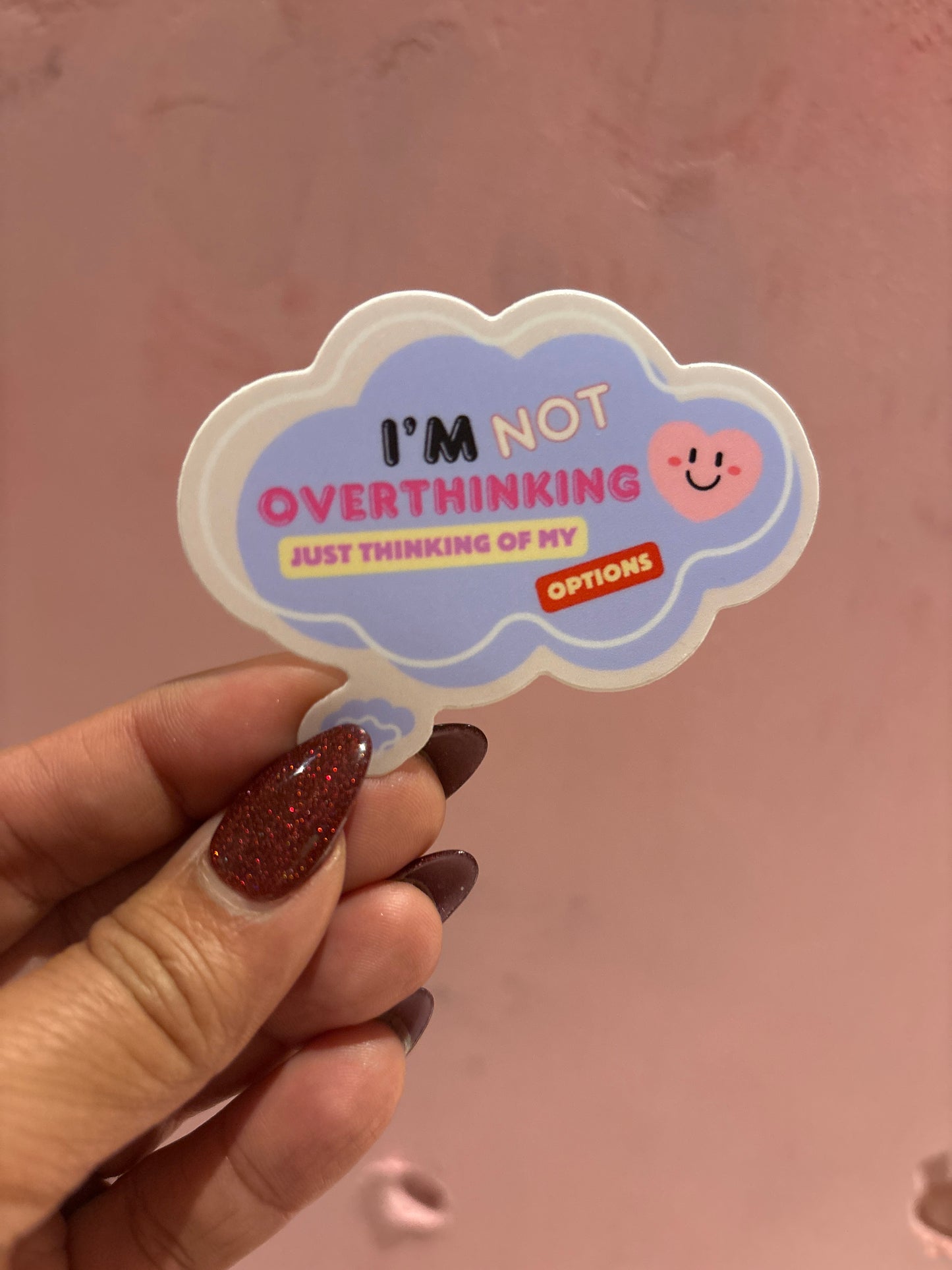 I'm Not Overthinking Sticker