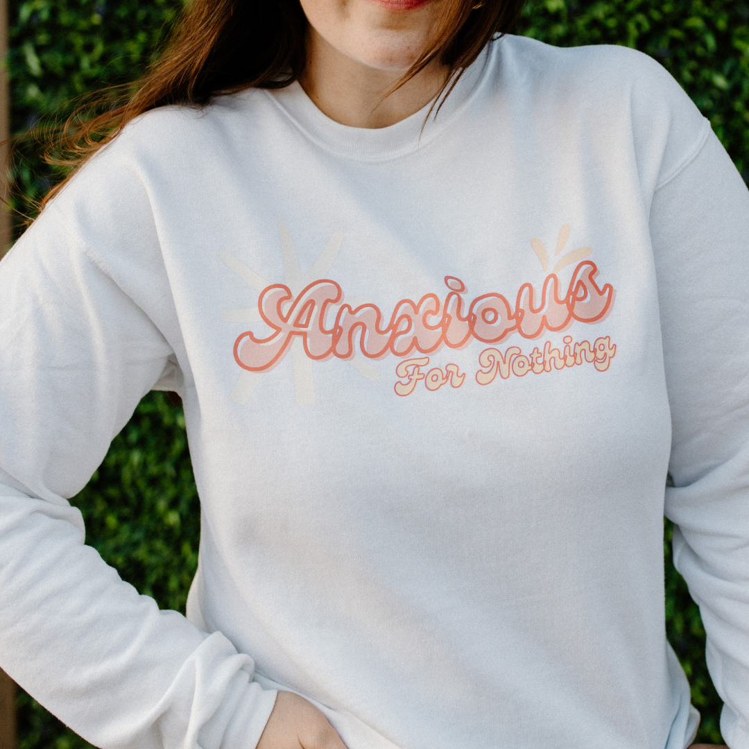 Anxious For Nothing | Crewneck