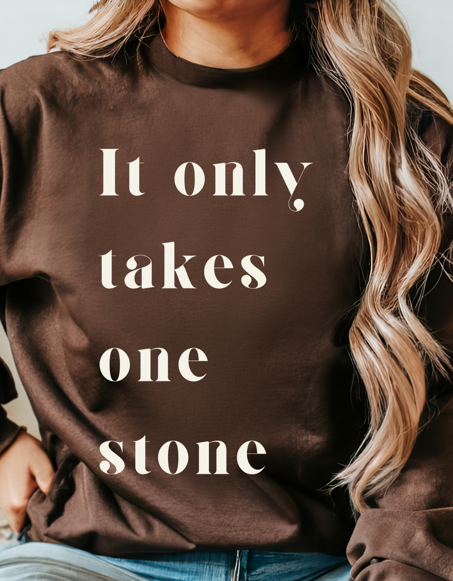 It Only Takes One Stone | Crewneck