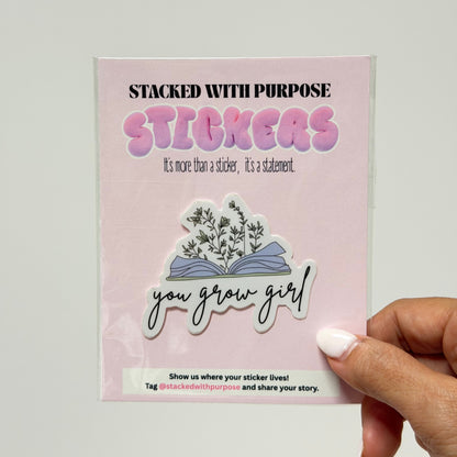 You Grow Girl Sticker